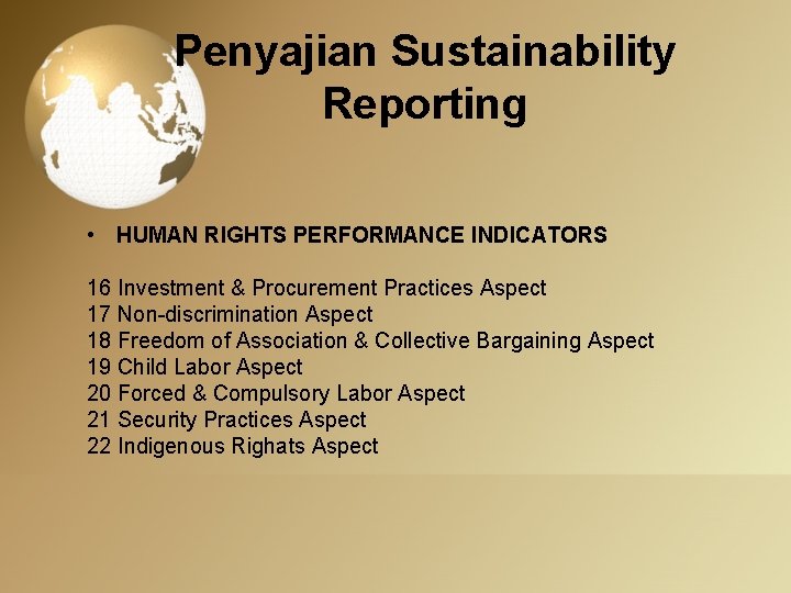 Penyajian Sustainability Reporting • HUMAN RIGHTS PERFORMANCE INDICATORS 16 Investment & Procurement Practices Aspect