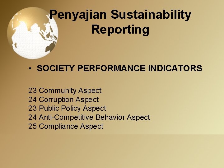 Penyajian Sustainability Reporting • SOCIETY PERFORMANCE INDICATORS 23 Community Aspect 24 Corruption Aspect 23