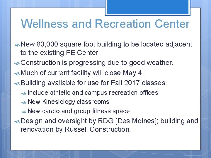 Wellness and Recreation Center New 80, 000 square foot building to be located adjacent