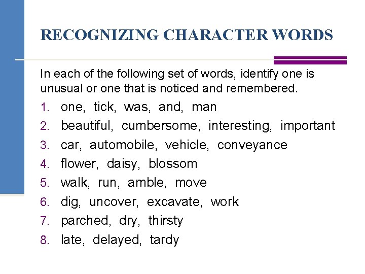 RECOGNIZING CHARACTER WORDS In each of the following set of words, identify one is