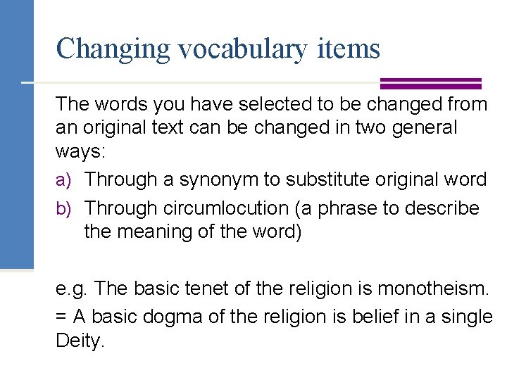 Changing vocabulary items The words you have selected to be changed from an original