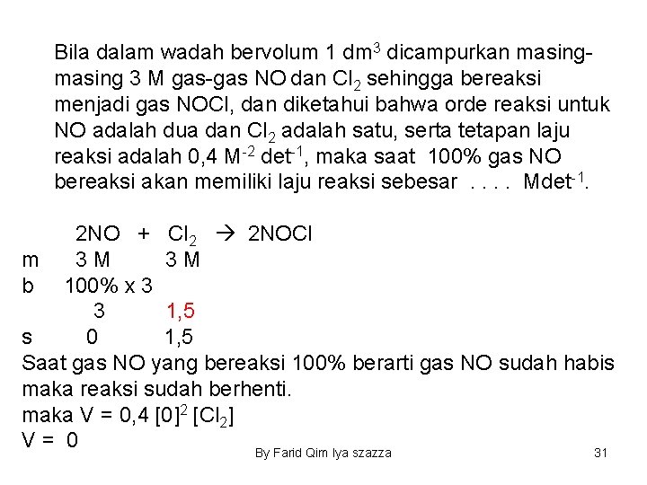 Bila dalam wadah bervolum 1 dm 3 dicampurkan masing 3 M gas-gas NO dan