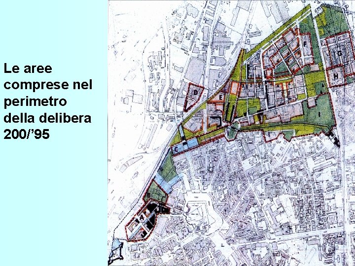 Le aree comprese nel perimetro della delibera 200/’ 95 