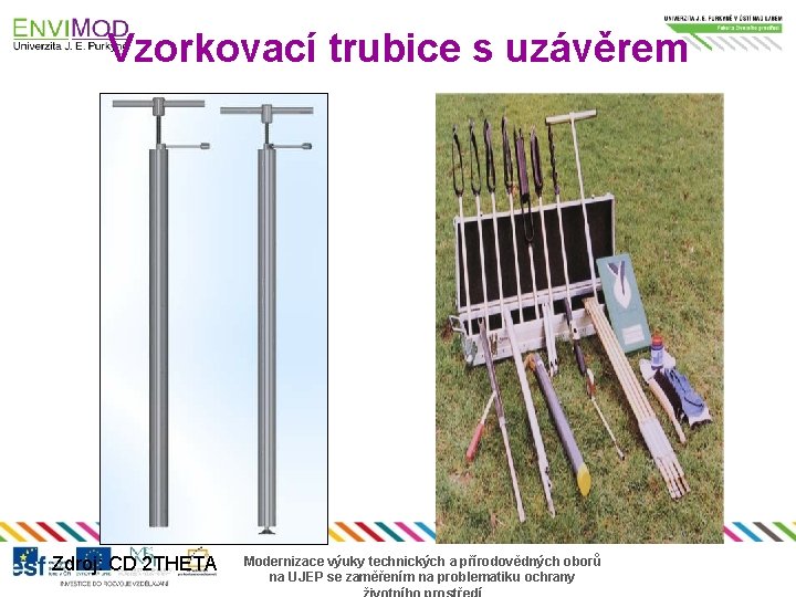 Vzorkovací trubice s uzávěrem Zdroj: CD 2 THETA Modernizace výuky technických a přírodovědných oborů