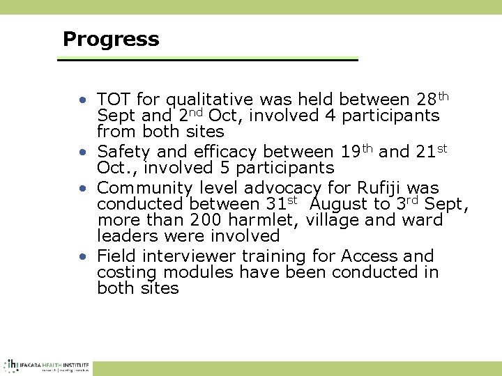 Progress • TOT for qualitative was held between 28 th Sept and 2 nd