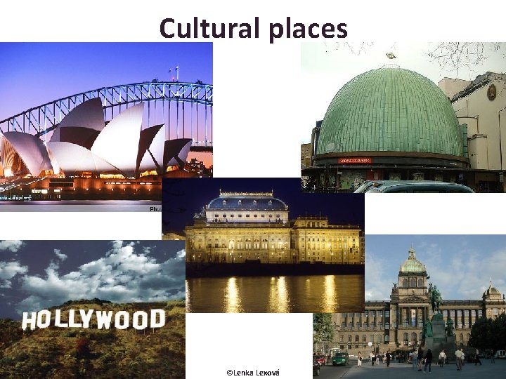 Cultural places ©Lenka Lexová 