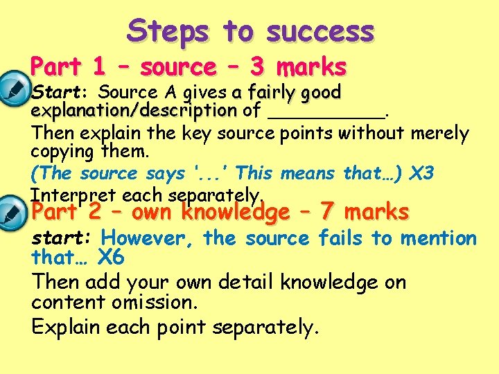 Steps to success Part 1 – source – 3 marks Start: Source A gives
