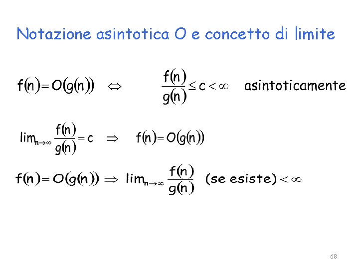Notazione asintotica O e concetto di limite 68 