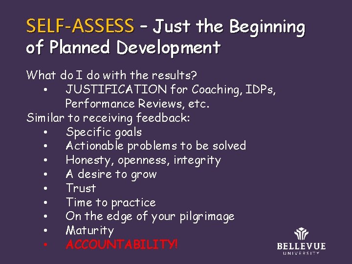 SELF-ASSESS – Just the Beginning of Planned Development What do I do with the