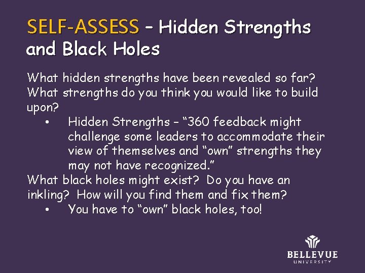 SELF-ASSESS – Hidden Strengths and Black Holes What hidden strengths have been revealed so