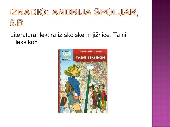 Literatura: lektira iz školske knjižnice: Tajni leksikon 