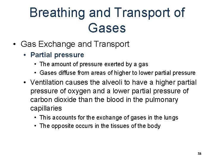 Breathing and Transport of Gases • Gas Exchange and Transport • Partial pressure •