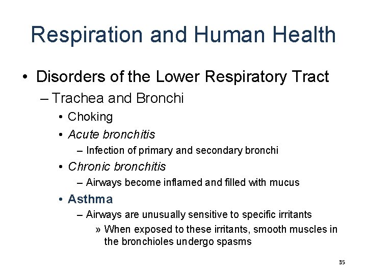 Respiration and Human Health • Disorders of the Lower Respiratory Tract – Trachea and