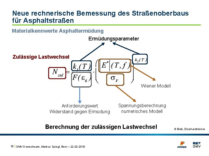 Neue rechnerische Bemessung des Straßenoberbaus für Asphaltstraßen Materialkennwerte Asphaltermüdung Ermüdungsparameter Zulässige Lastwechsel Wiener Modell