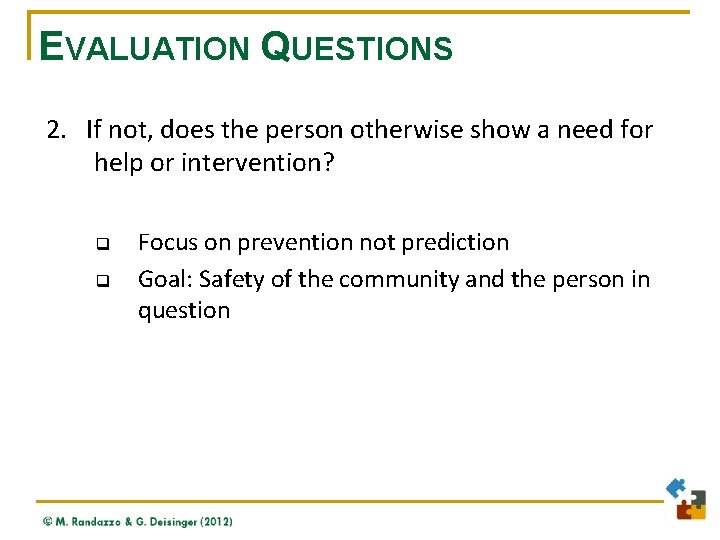 EVALUATION QUESTIONS 2. If not, does the person otherwise show a need for help