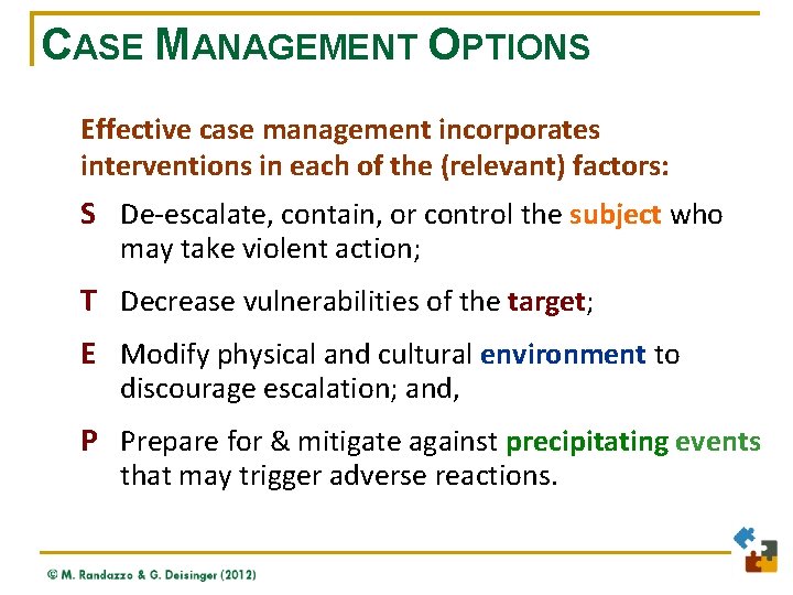 CASE MANAGEMENT OPTIONS Effective case management incorporates interventions in each of the (relevant) factors: