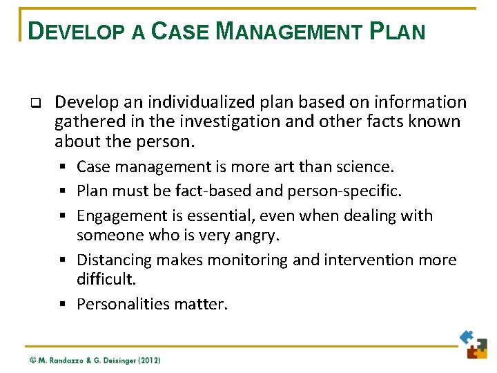 DEVELOP A CASE MANAGEMENT PLAN q Develop an individualized plan based on information gathered