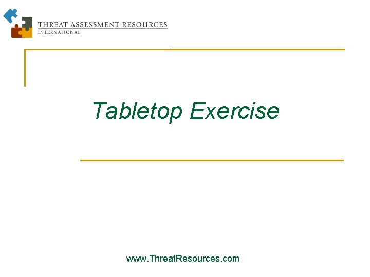 Tabletop Exercise www. Threat. Resources. com 