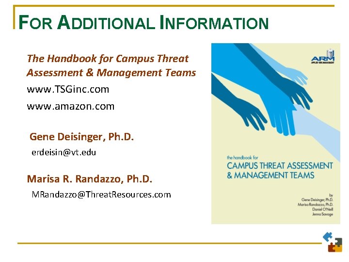 FOR ADDITIONAL INFORMATION The Handbook for Campus Threat Assessment & Management Teams www. TSGinc.