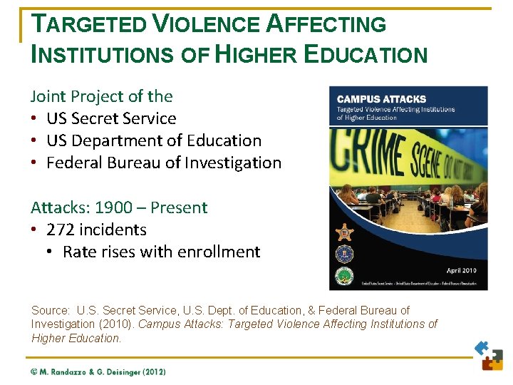TARGETED VIOLENCE AFFECTING INSTITUTIONS OF HIGHER EDUCATION Joint Project of the • US Secret