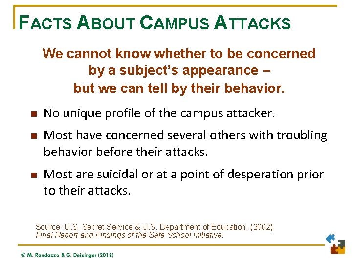 FACTS ABOUT CAMPUS ATTACKS We cannot know whether to be concerned by a subject’s