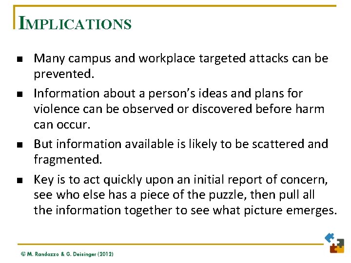 IMPLICATIONS n n Many campus and workplace targeted attacks can be prevented. Information about