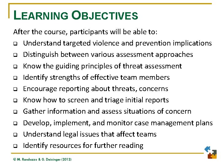 LEARNING OBJECTIVES After the course, participants will be able to: q Understand targeted violence
