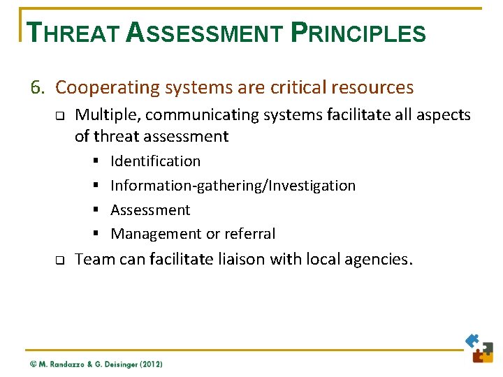 THREAT ASSESSMENT PRINCIPLES 6. Cooperating systems are critical resources q Multiple, communicating systems facilitate
