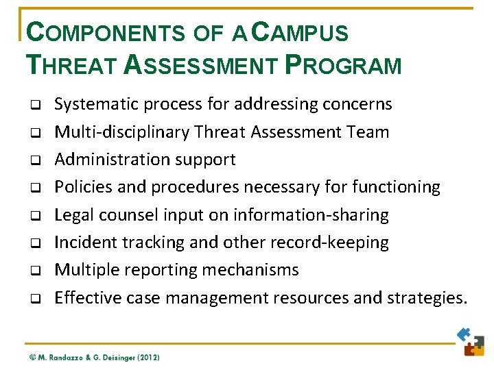 COMPONENTS OF A CAMPUS THREAT ASSESSMENT PROGRAM q q q q Systematic process for