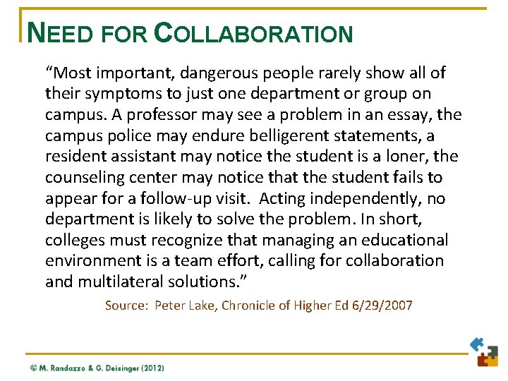 NEED FOR COLLABORATION “Most important, dangerous people rarely show all of their symptoms to