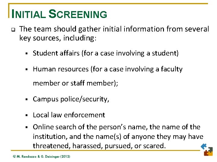 INITIAL SCREENING q The team should gather initial information from several key sources, including: