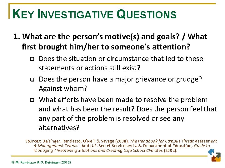 KEY INVESTIGATIVE QUESTIONS 1. What are the person’s motive(s) and goals? / What first