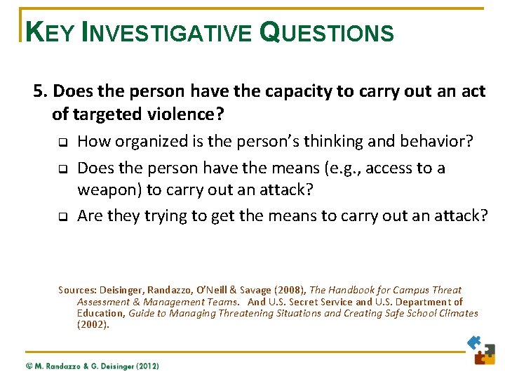 KEY INVESTIGATIVE QUESTIONS 5. Does the person have the capacity to carry out an