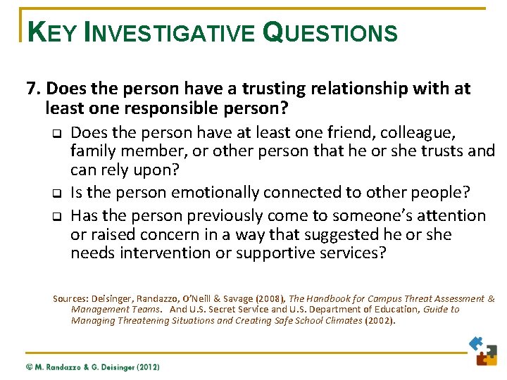 KEY INVESTIGATIVE QUESTIONS 7. Does the person have a trusting relationship with at least