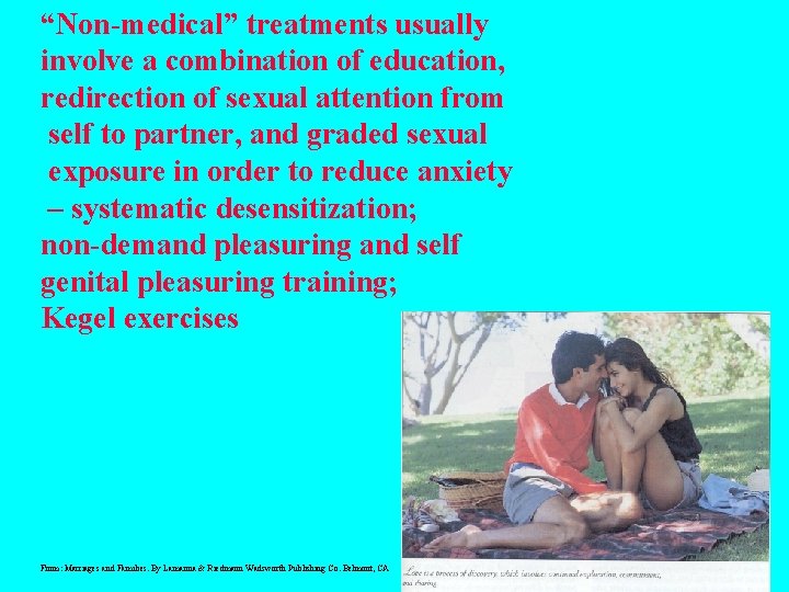 “Non-medical” treatments usually involve a combination of education, redirection of sexual attention from self