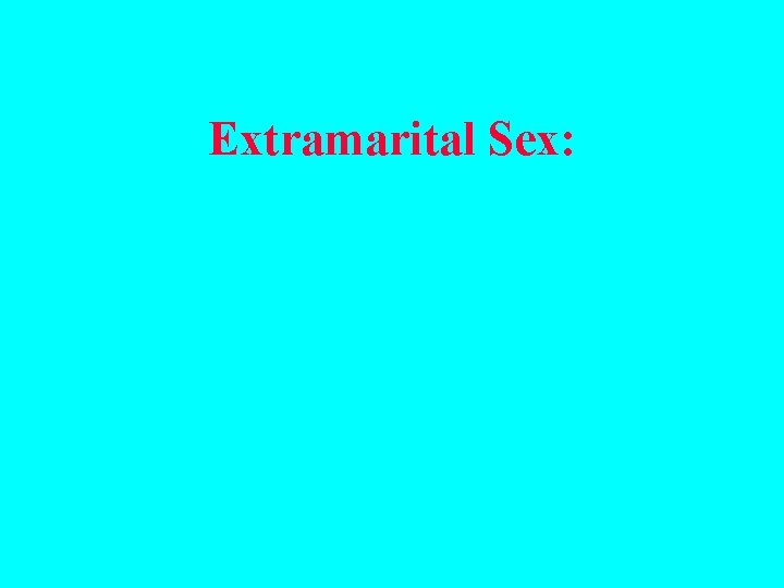 Extramarital Sex: 