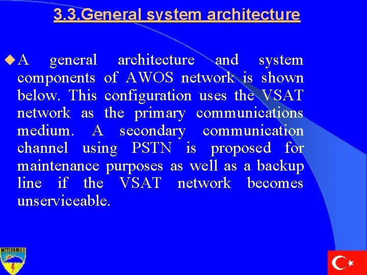 3. 3. General system architecture u. A general architecture and system components of AWOS