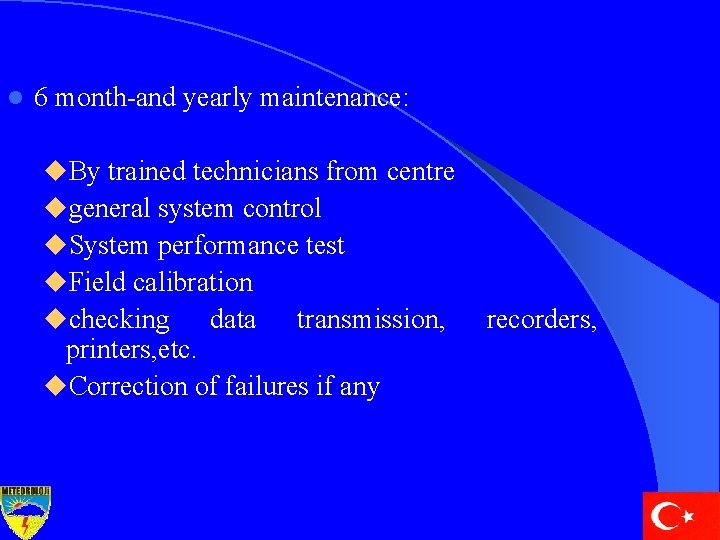 l 6 month-and yearly maintenance: u. By trained technicians from centre ugeneral system control