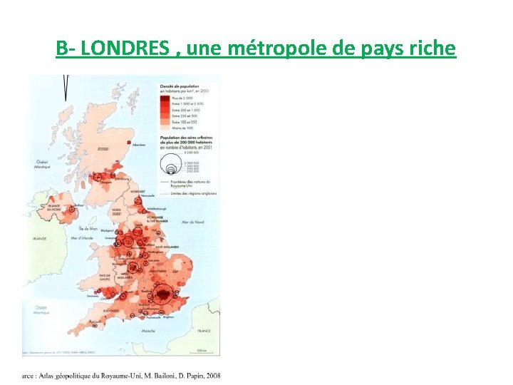 B- LONDRES , une métropole de pays riche 