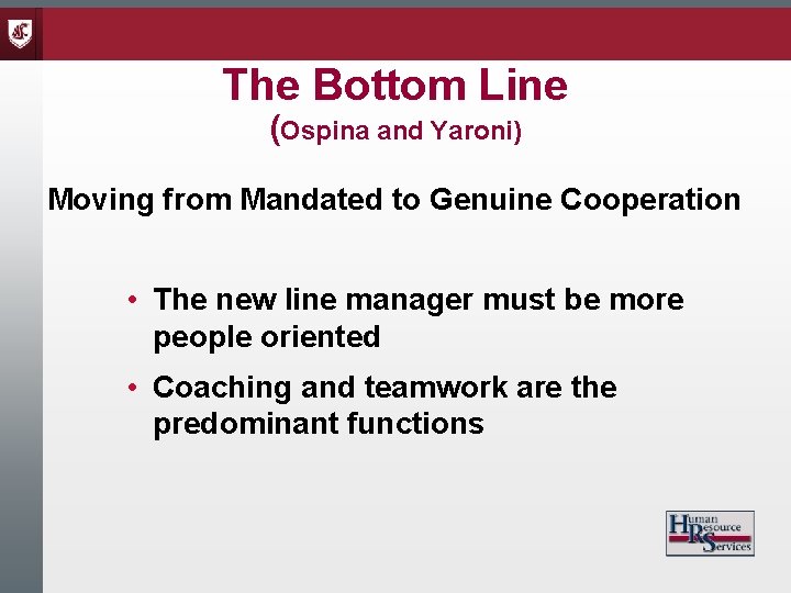 The Bottom Line (Ospina and Yaroni) Moving from Mandated to Genuine Cooperation • The