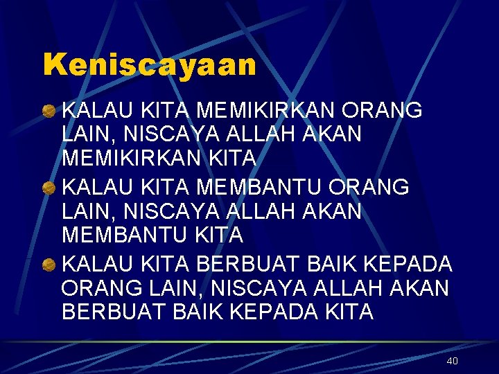 Keniscayaan KALAU KITA MEMIKIRKAN ORANG LAIN, NISCAYA ALLAH AKAN MEMIKIRKAN KITA KALAU KITA MEMBANTU