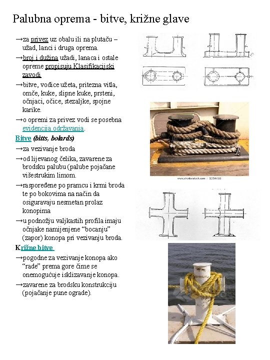 Palubna oprema - bitve, križne glave →za privez uz obalu ili na plutaču – Palubna oprema - bitve, križne glave →za privez uz obalu ili na plutaču –