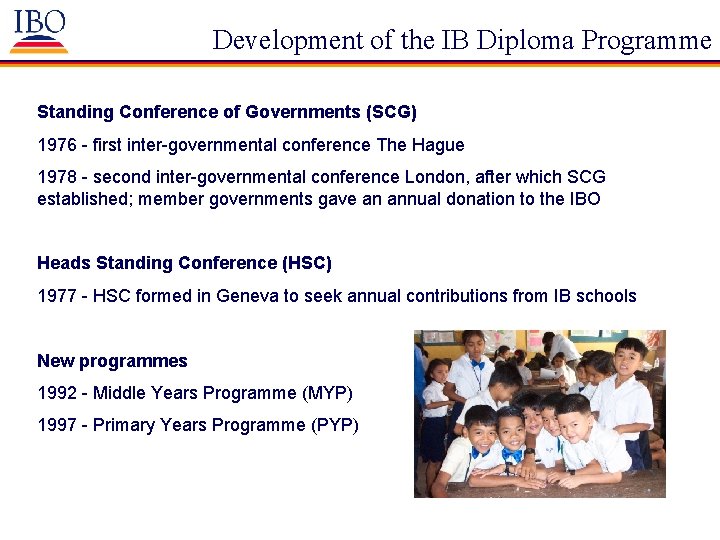 Development of the IB Diploma Programme Standing Conference of Governments (SCG) 1976 - first