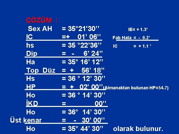 ÇÖZÜM : Sex AH IC hs Dip Ha Top Düz Hs HP Ho İKD