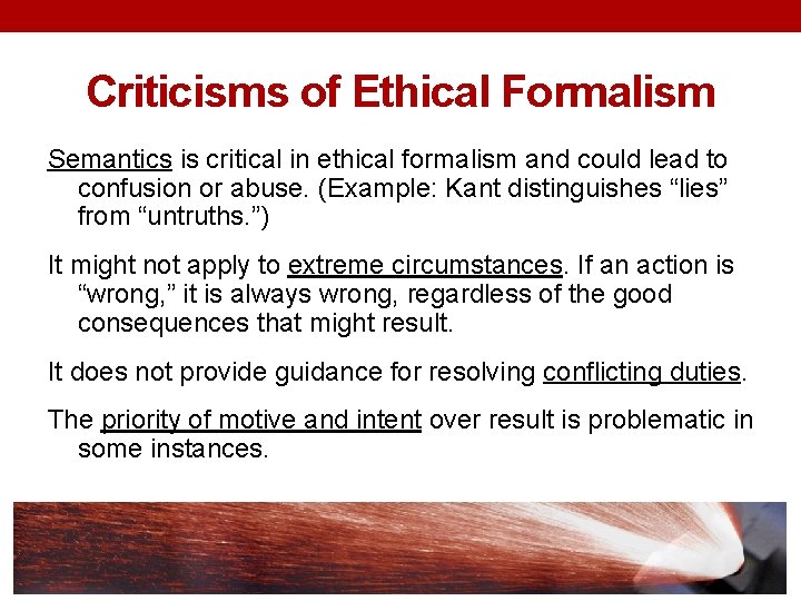 Criticisms of Ethical Formalism Semantics is critical in ethical formalism and could lead to