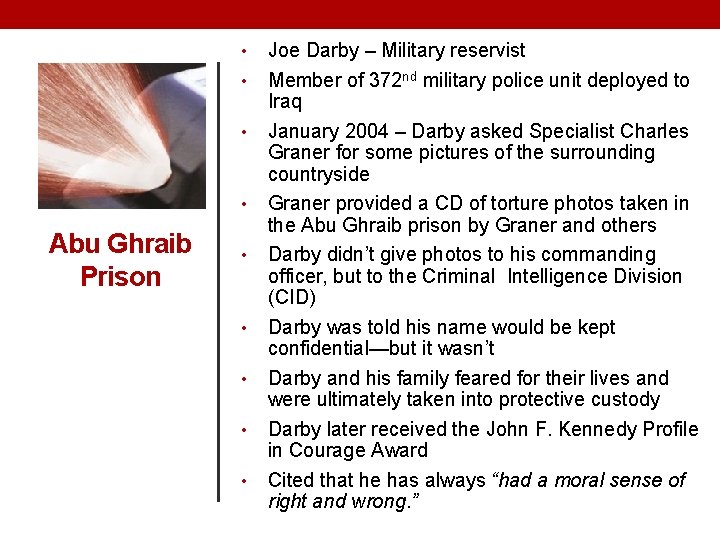  • • Abu Ghraib Prison • • • Joe Darby – Military reservist