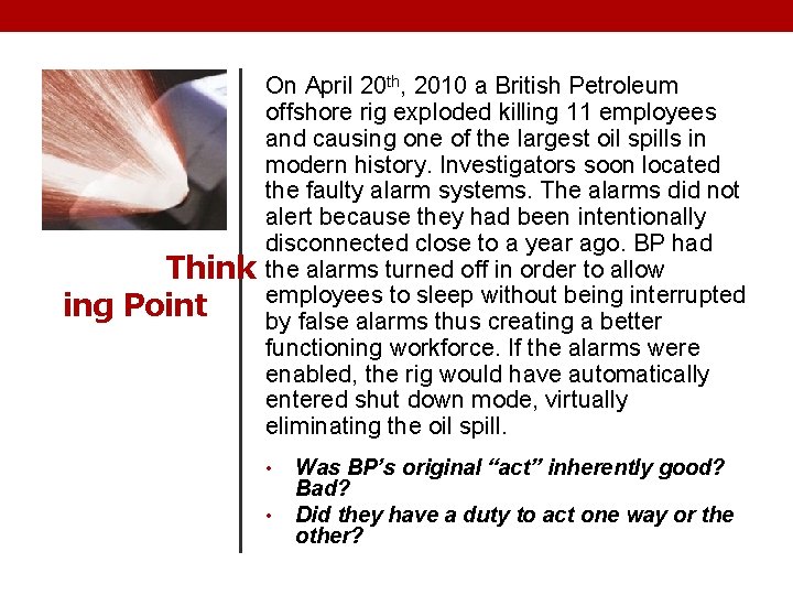 Think ing Point On April 20 th, 2010 a British Petroleum offshore rig exploded