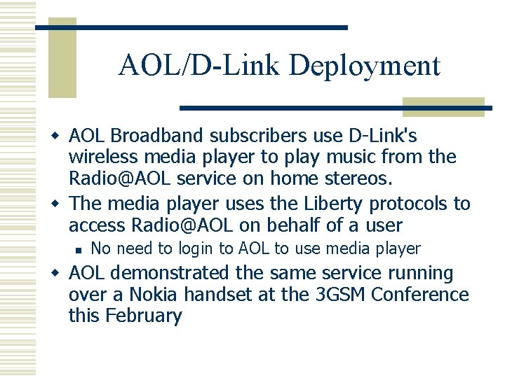 AOL/D-Link Deployment w AOL Broadband subscribers use D-Link's wireless media player to play music