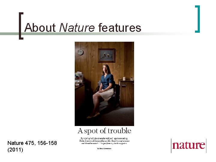 About Nature features Nature 475, 156 -158 (2011) 
