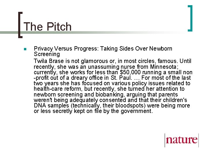 The Pitch n Privacy Versus Progress: Taking Sides Over Newborn Screening Twila Brase is